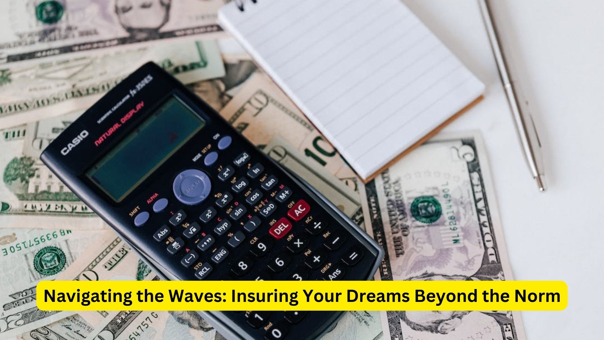 Navigating the Waves: Insuring Your Dreams Beyond the Norm